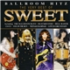 The Sweet - Ballroom Hitz - The Very Best Of Sweet