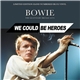 Bowie - We Could Be Heroes (The Legendary Broadcasts)